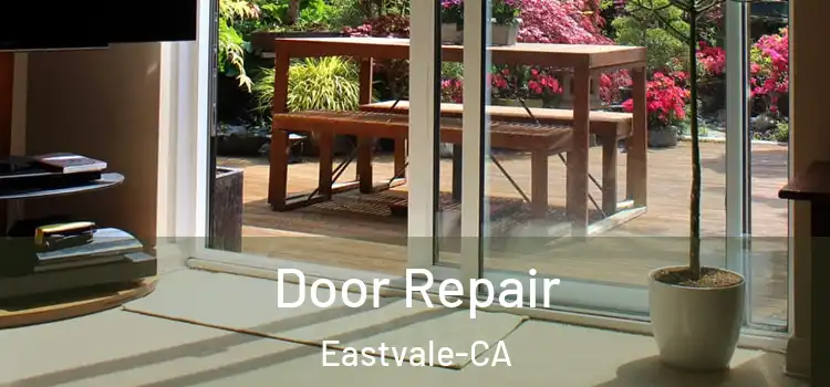  Door Repair Eastvale-CA