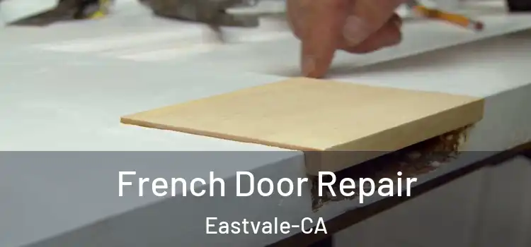  French Door Repair Eastvale-CA