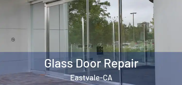  Glass Door Repair Eastvale-CA