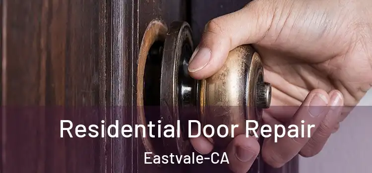  Residential Door Repair Eastvale-CA